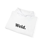 "Weld." Hoodie