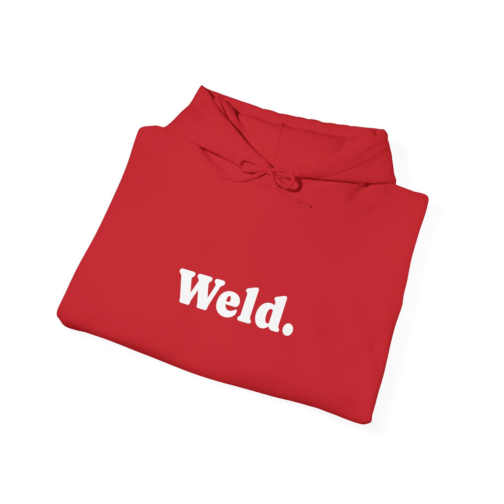 "Weld." Hoodie