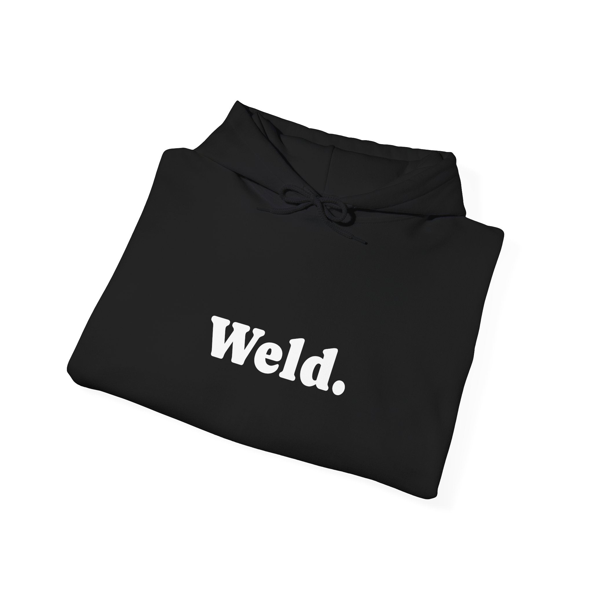 "Weld." Hoodie