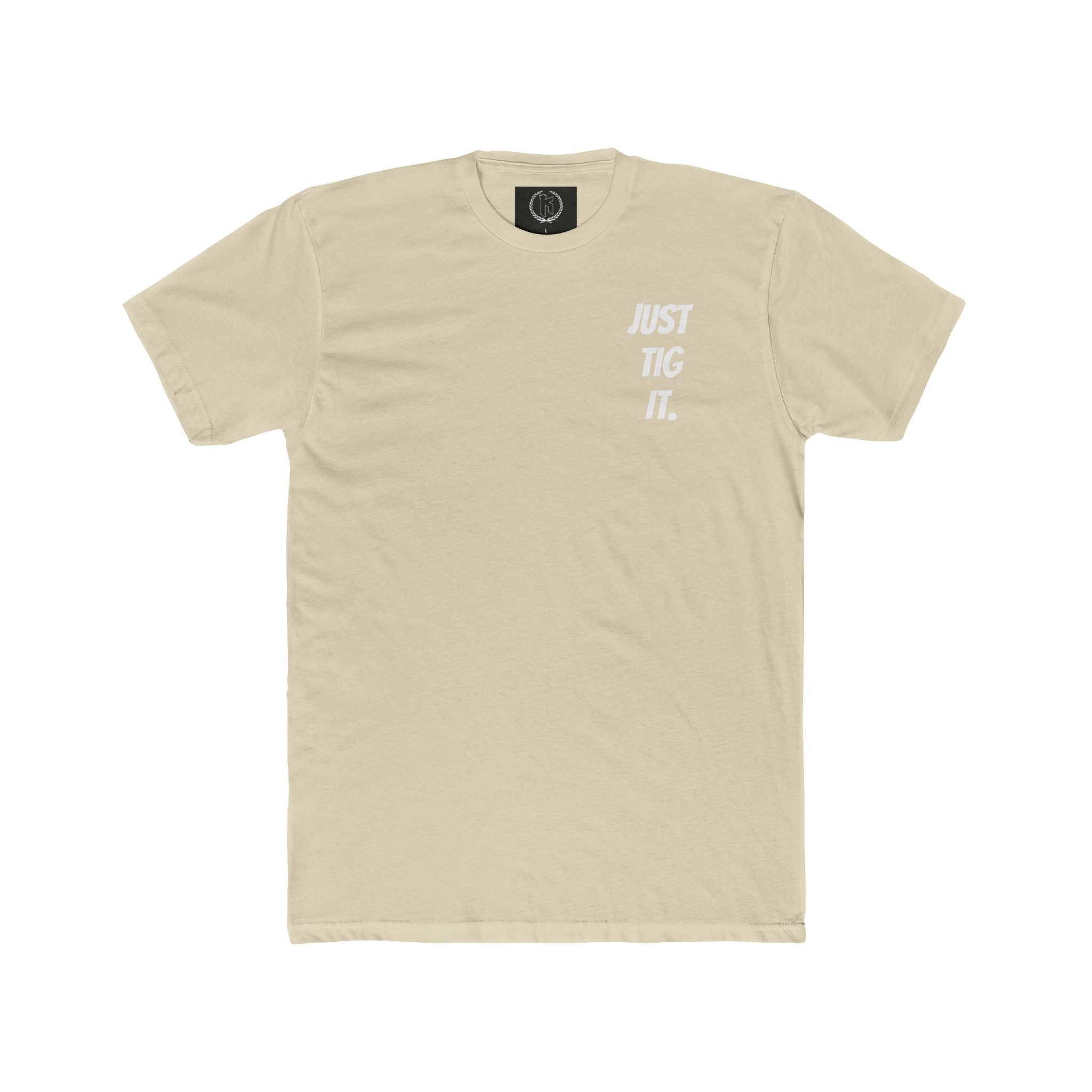 "Just Tig It." Tee