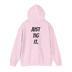 "Just Tig It." Hoody