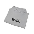 "Weld." Hoodie