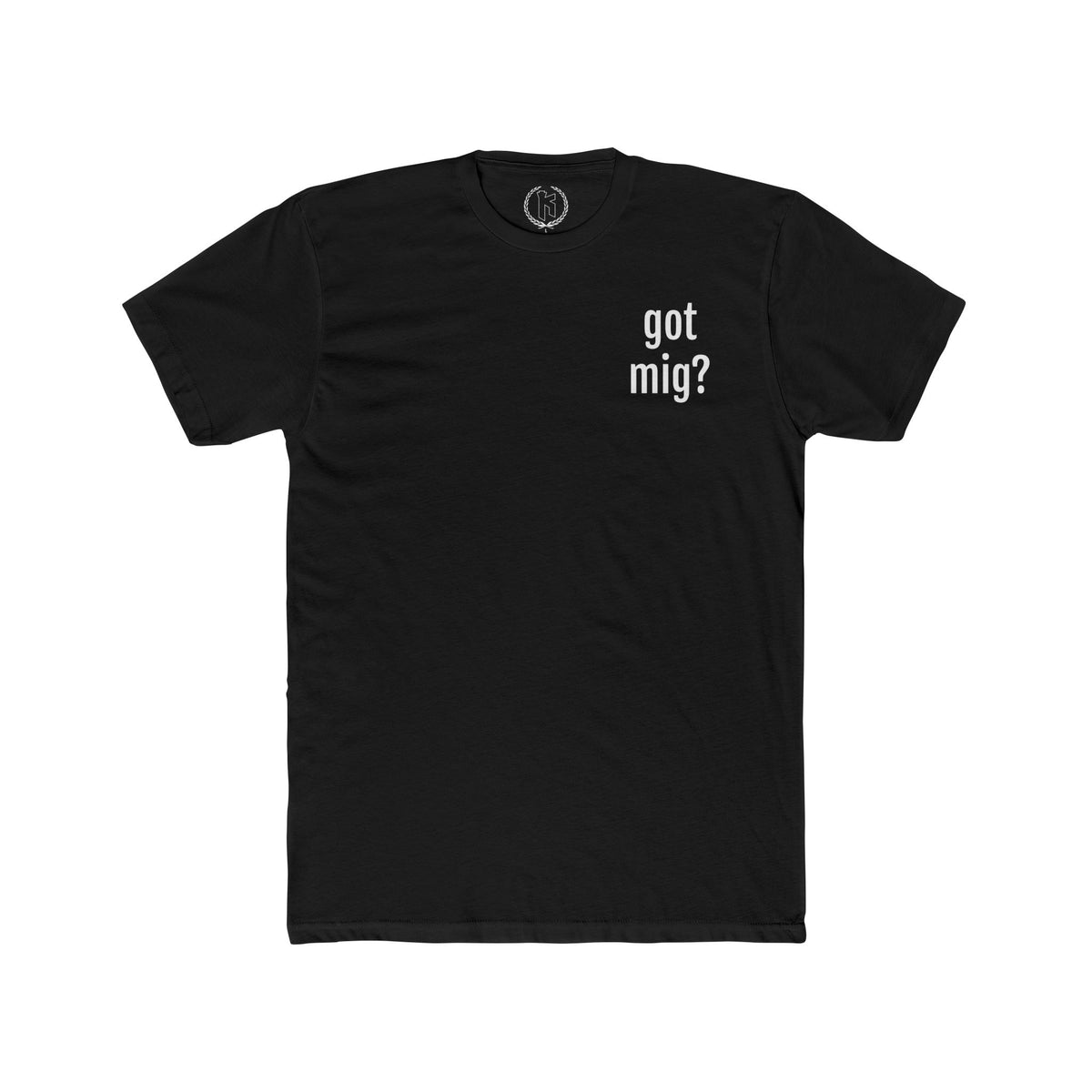 "Got Mig?" Tee