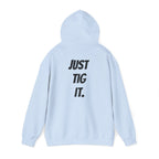 "Just Tig It." Hoody