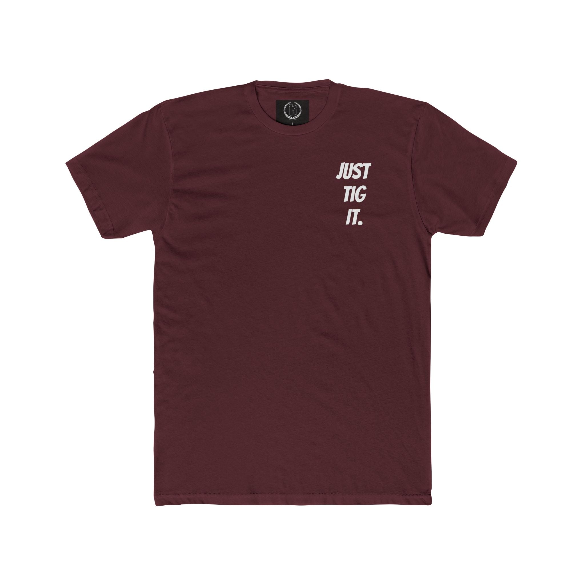 "Just Tig It." Tee
