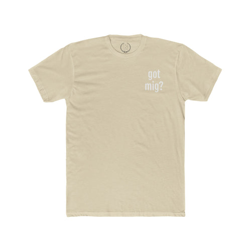 "Got Mig?" Tee