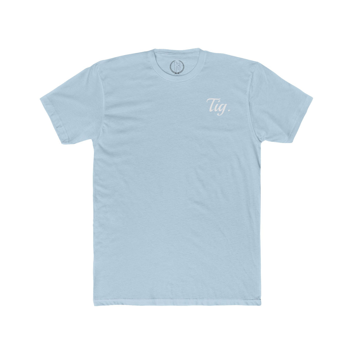"Tig." Tee