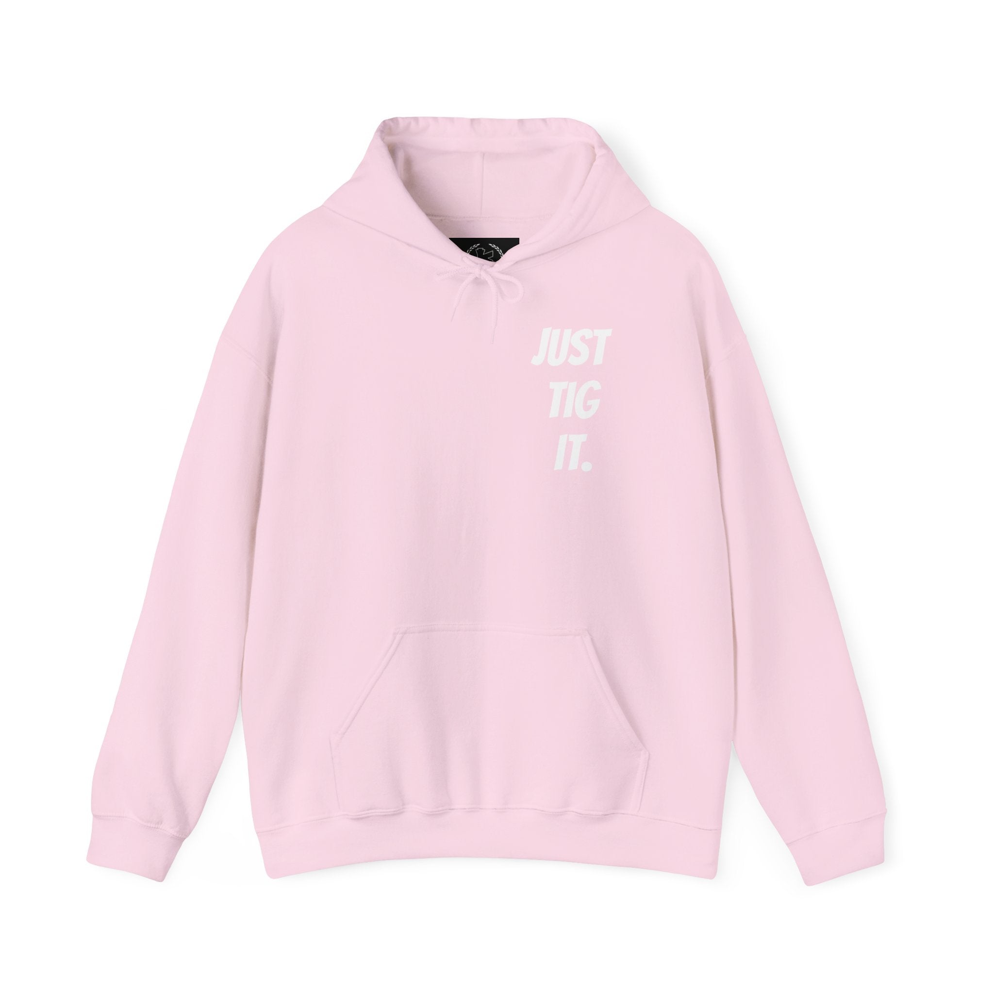 "Just Tig It." Hoody