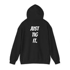"Just Tig It." Hoody