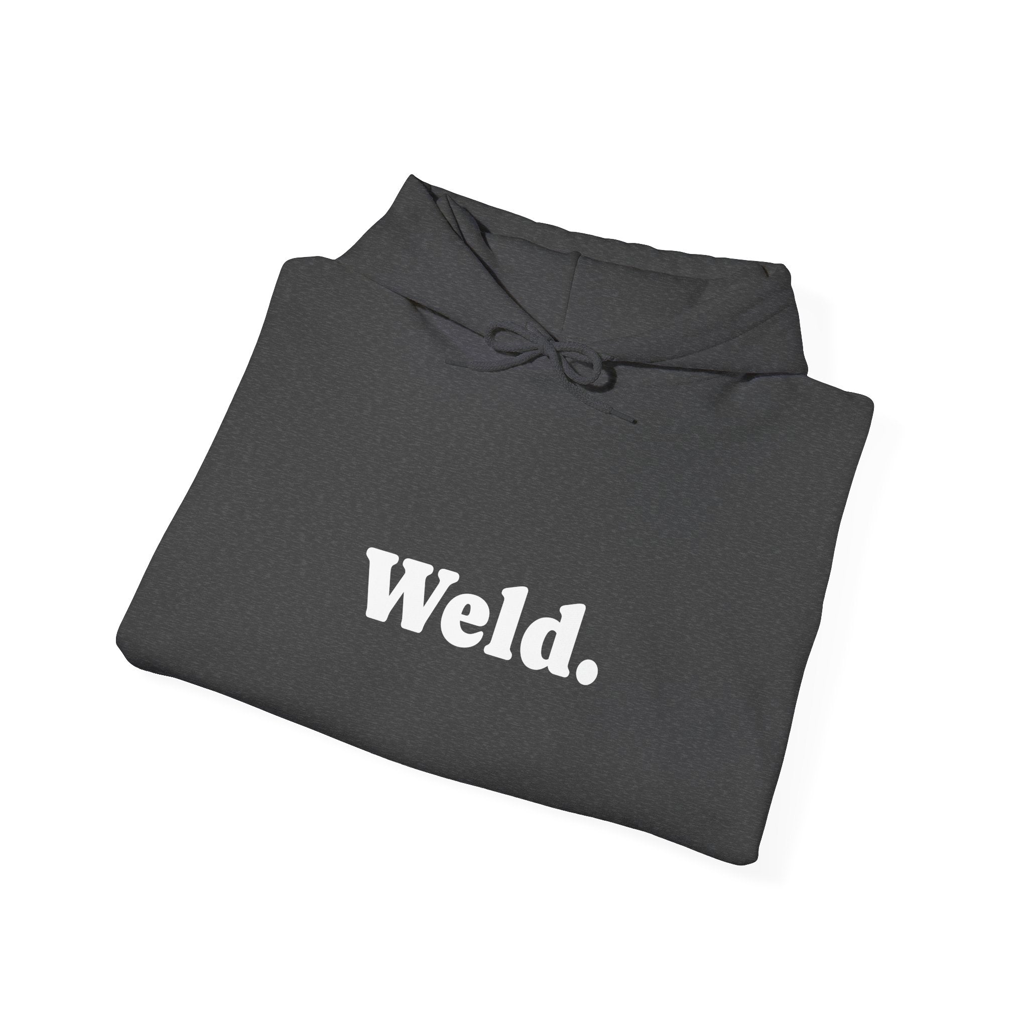 "Weld." Hoodie