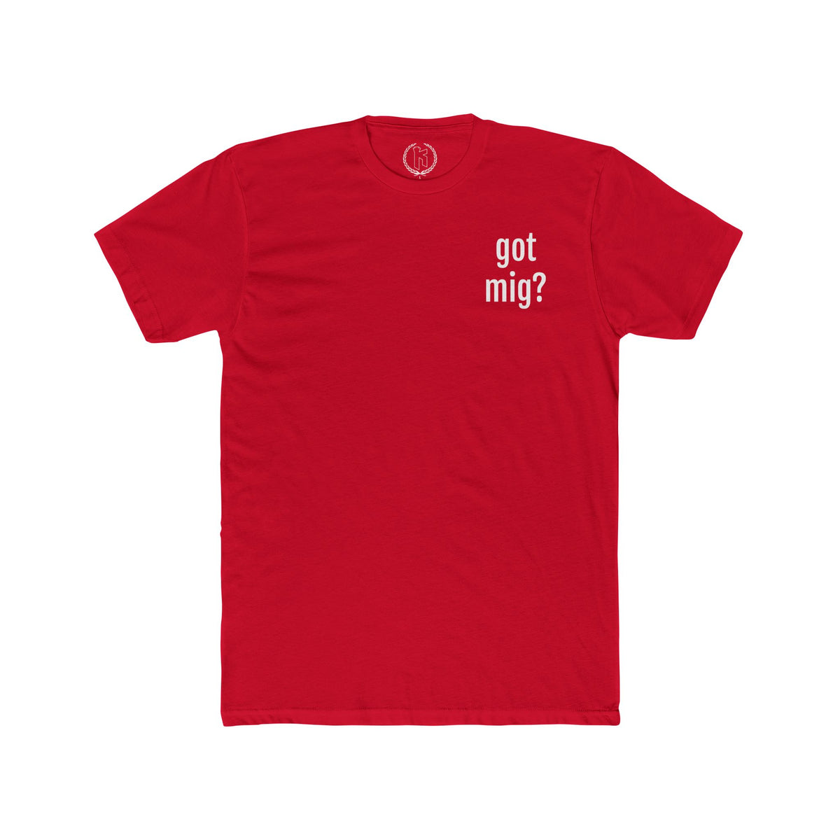 "Got Mig?" Tee
