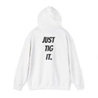 "Just Tig It." Hoody
