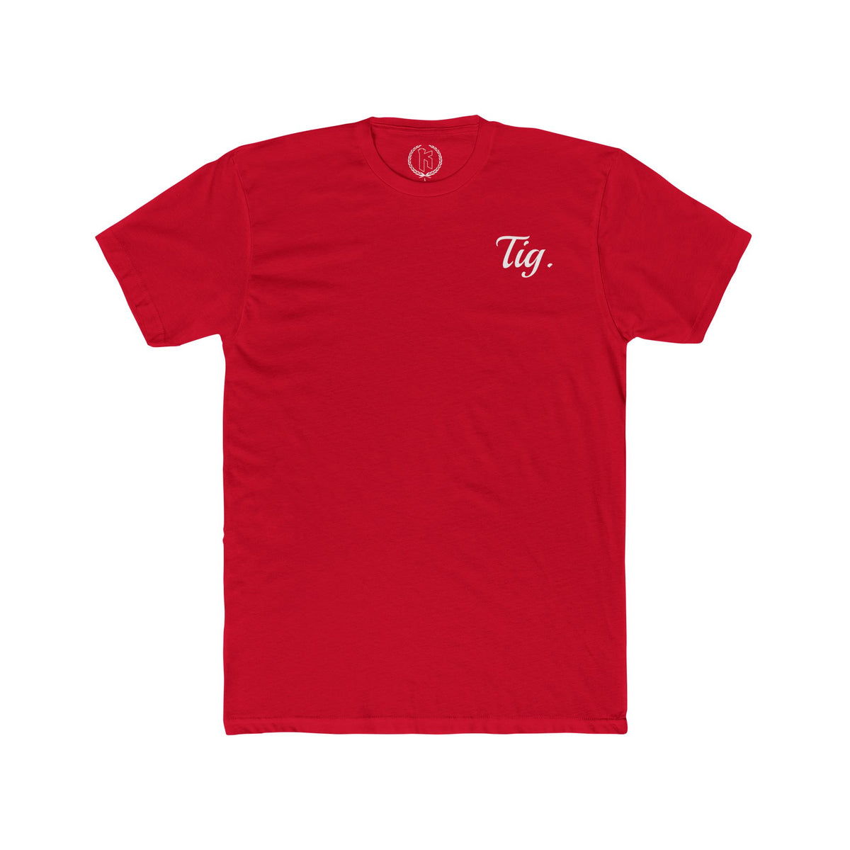 "Tig." Tee